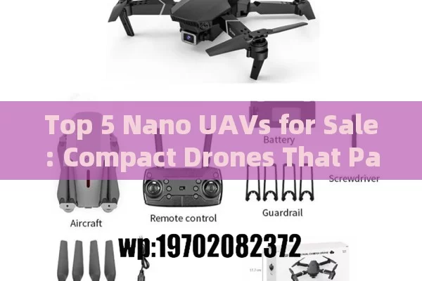 Top 5 Nano UAVs for Sale: Compact Drones That Pack a Punch in 2023