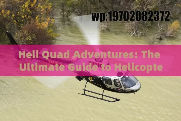 Heli Quad Adventures: The Ultimate Guide to Helicopter-Quadcopter Hybrid Fun in the USA