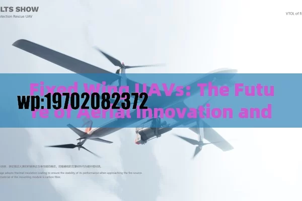 Fixed Wing UAVs: The Future of Aerial Innovation and Practical Applications in the U.S.