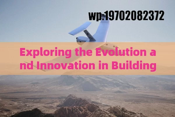 Exploring the Evolution and Innovation in Building a UAV