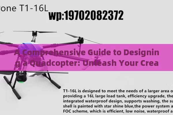 A Comprehensive Guide to Designing a Quadcopter: Unleash Your Creative Engineering Skills