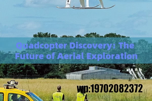 Quadcopter Discovery: The Future of Aerial Exploration in America