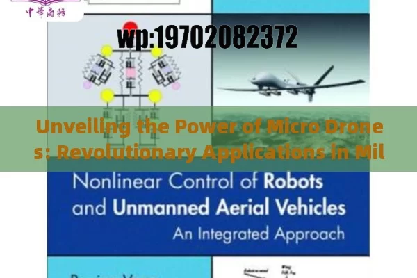 Unveiling the Power of Micro Drones: Revolutionary Applications in Military and Civilian Industries