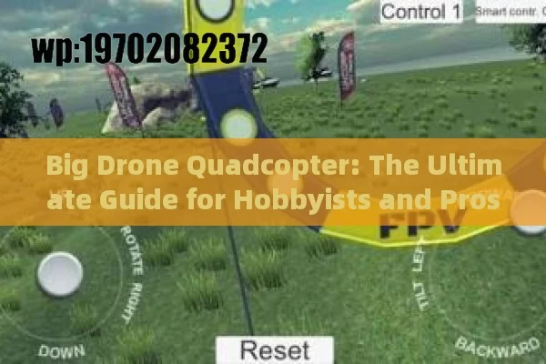 Big Drone Quadcopter: The Ultimate Guide for Hobbyists and Pros