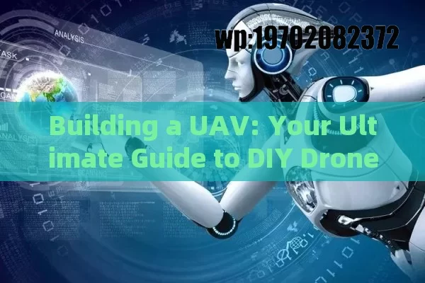 Building a UAV: Your Ultimate Guide to DIY Drones in the USA