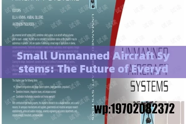 Small Unmanned Aircraft Systems: The Future of Everyday Tech in the US