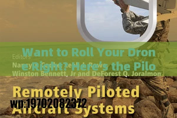 Want to Roll Your Drone Right? Here’s the Pilot’s Playbook